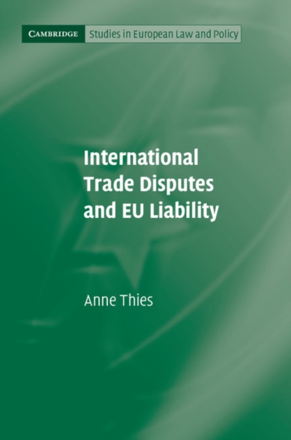 International Trade Disputes and EU Liability, Hardback Book