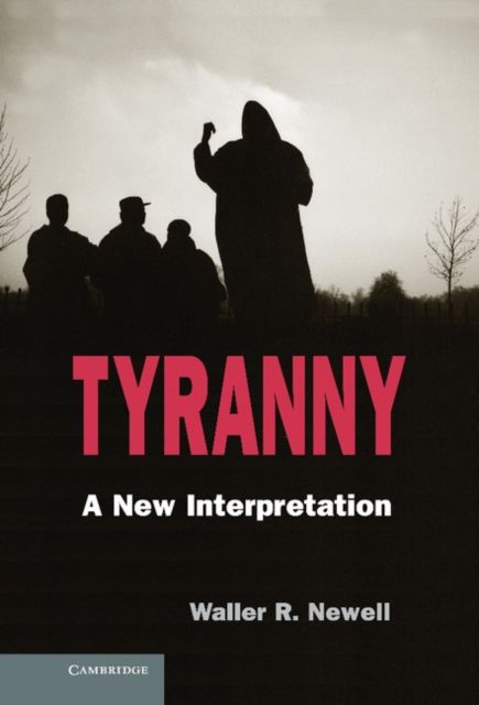 Tyranny : A New Interpretation, Hardback Book