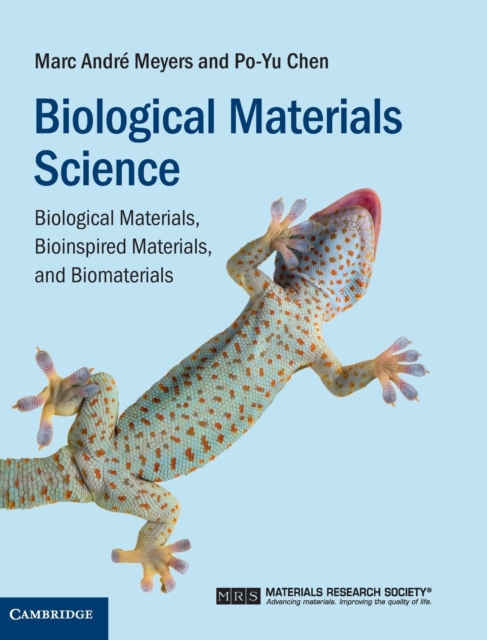 Biological Materials Science : Biological Materials, Bioinspired Materials, and Biomaterials, Hardback Book