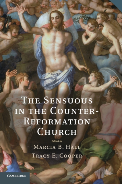 The Sensuous in the Counter-Reformation Church, Hardback Book