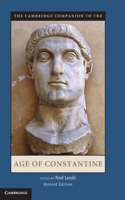 The Cambridge Companion to the Age of Constantine, Hardback Book