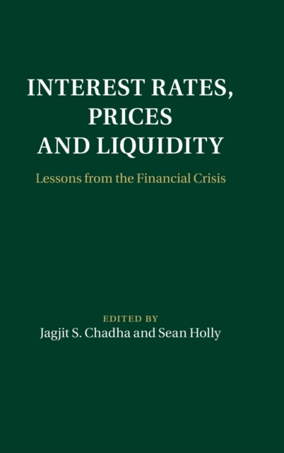 Interest Rates, Prices and Liquidity : Lessons from the Financial Crisis, Hardback Book