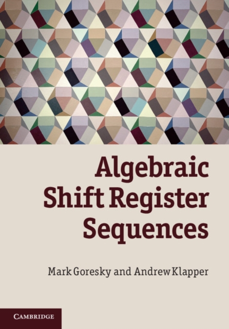 Algebraic Shift Register Sequences, Hardback Book