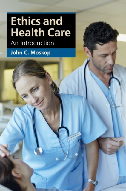 Ethics and Health Care : An Introduction, Hardback Book