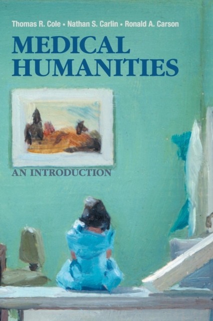 Medical Humanities : An Introduction, Hardback Book