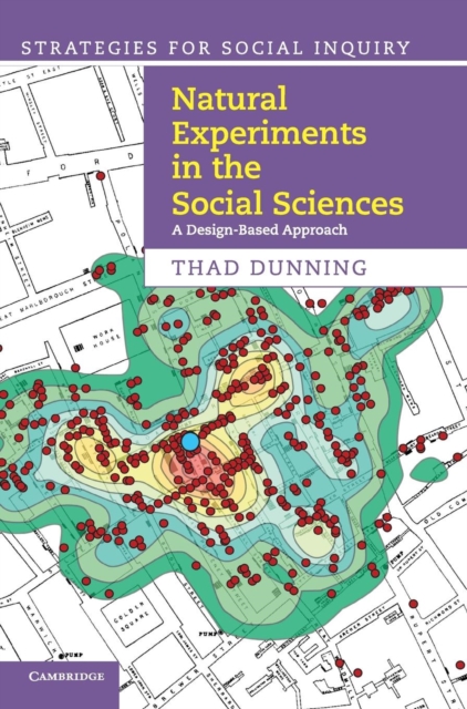 Natural Experiments in the Social Sciences : A Design-Based Approach, Hardback Book