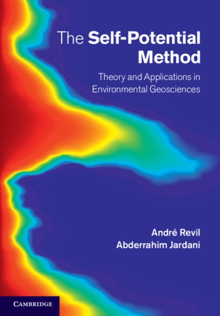 The Self-Potential Method : Theory and Applications in Environmental Geosciences, Hardback Book