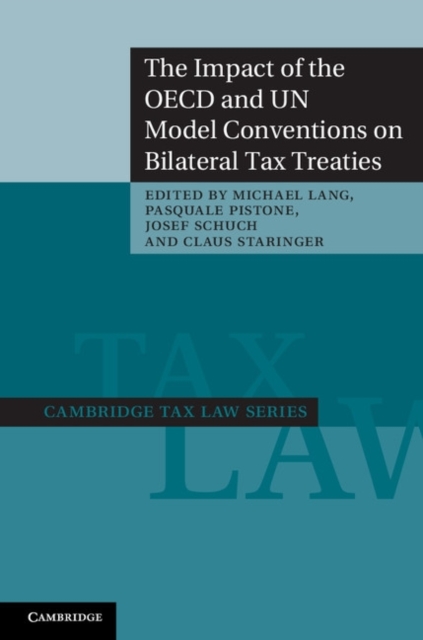 The Impact of the OECD and UN Model Conventions on Bilateral Tax Treaties, Hardback Book