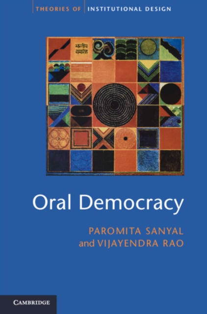Oral Democracy : Deliberation in Indian Village Assemblies, Hardback Book
