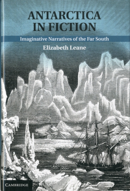 Antarctica in Fiction : Imaginative Narratives of the Far South, Hardback Book