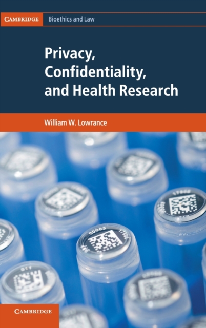 Privacy, Confidentiality, and Health Research, Hardback Book