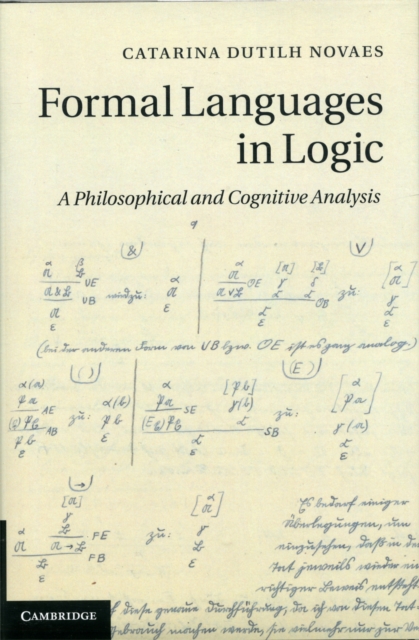 Formal Languages in Logic : A Philosophical and Cognitive Analysis, Hardback Book