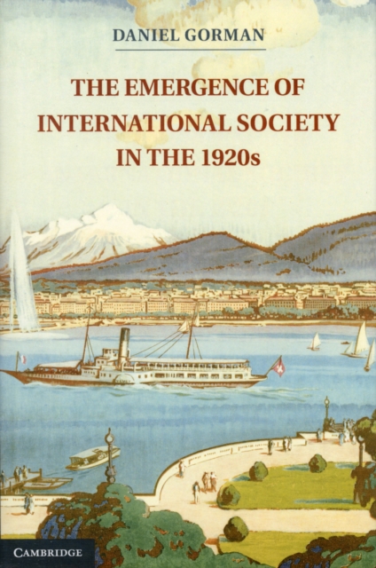 The Emergence of International Society in the 1920s, Hardback Book