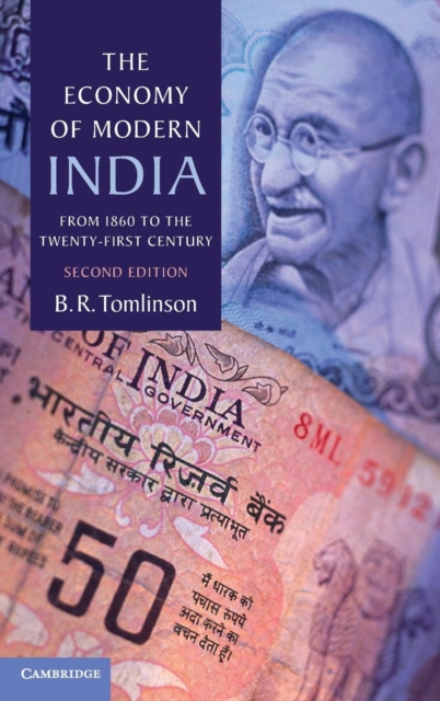 The Economy of Modern India : From 1860 to the Twenty-First Century, Hardback Book