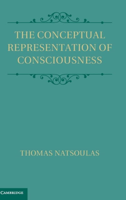 The Conceptual Representation of Consciousness, Hardback Book