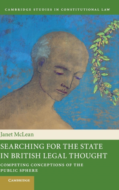Searching for the State in British Legal Thought : Competing Conceptions of the Public Sphere, Hardback Book