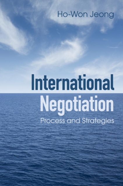 International Negotiation : Process and Strategies, Hardback Book
