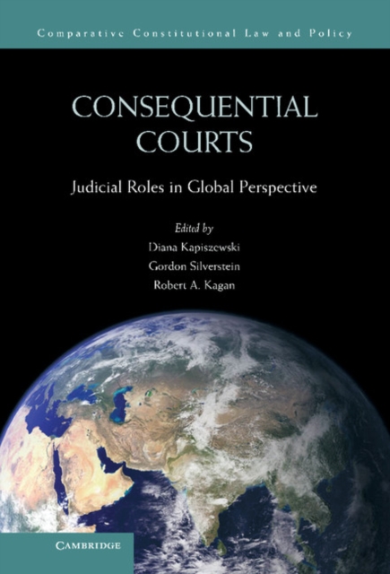 Consequential Courts : Judicial Roles in Global Perspective, Hardback Book