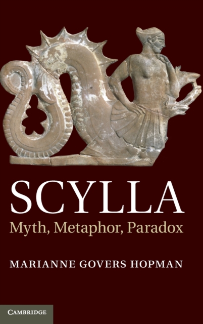 Scylla : Myth, Metaphor, Paradox, Hardback Book