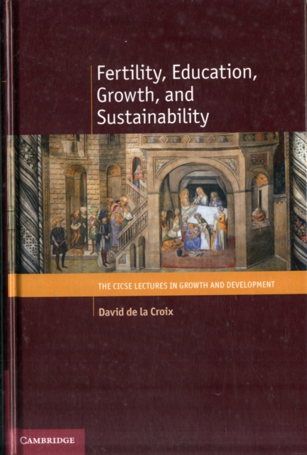 Fertility, Education, Growth, and Sustainability, Hardback Book