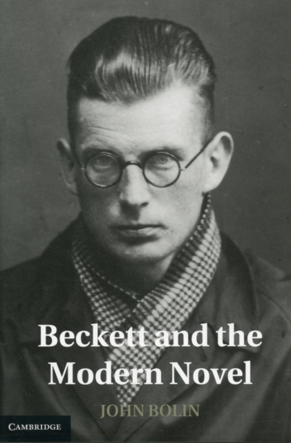 Beckett and the Modern Novel, Hardback Book
