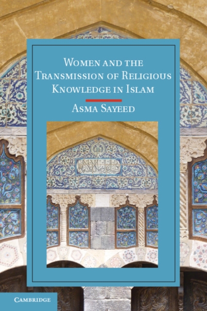 Women and the Transmission of Religious Knowledge in Islam, Hardback Book