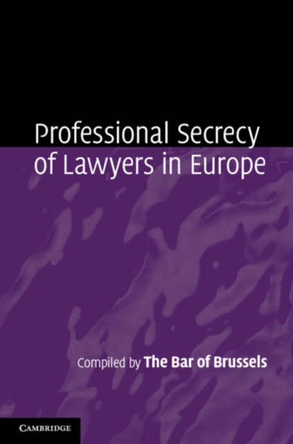 Professional Secrecy of Lawyers in Europe, Hardback Book