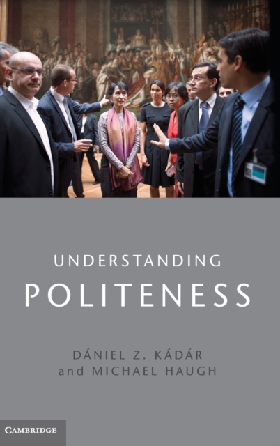 Understanding Politeness, Hardback Book
