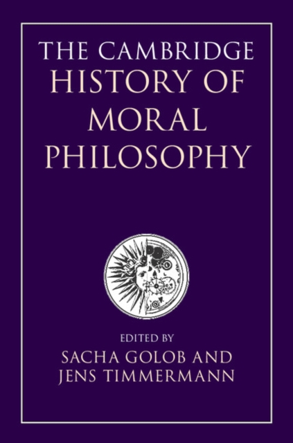 The Cambridge History of Moral Philosophy, Hardback Book