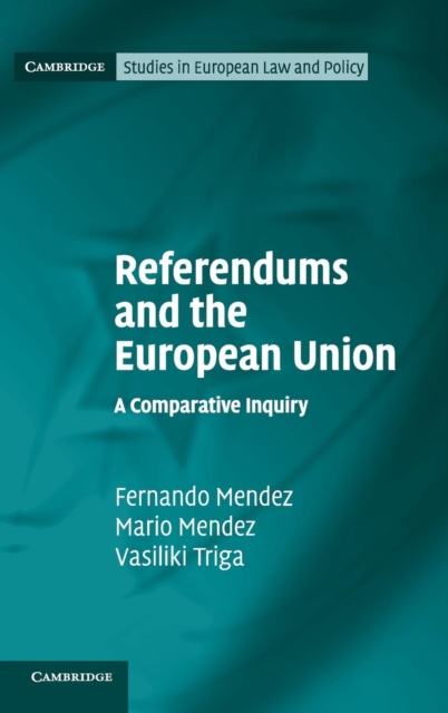 Referendums and the European Union : A Comparative Inquiry, Hardback Book