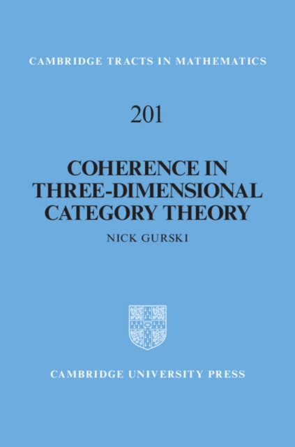 Coherence in Three-Dimensional Category Theory, Hardback Book