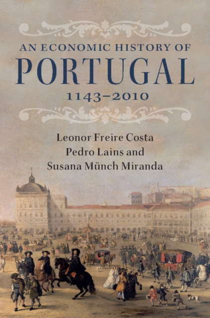 An Economic History of Portugal, 1143-2010, Hardback Book