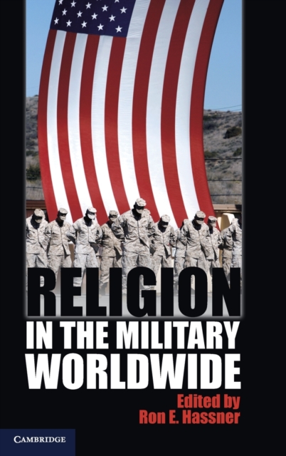 Religion in the Military Worldwide, Hardback Book