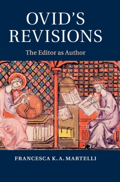 Ovid's Revisions : The Editor as Author, Hardback Book