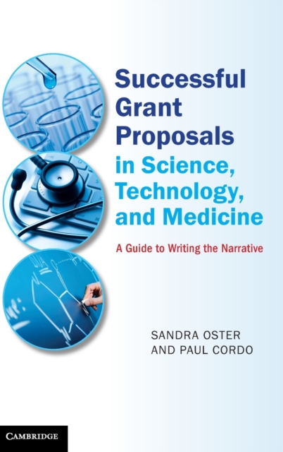 Successful Grant Proposals in Science, Technology, and Medicine : A Guide to Writing the Narrative, Hardback Book