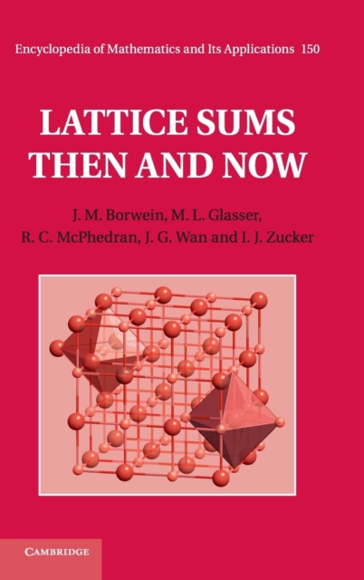 Lattice Sums Then and Now, Hardback Book