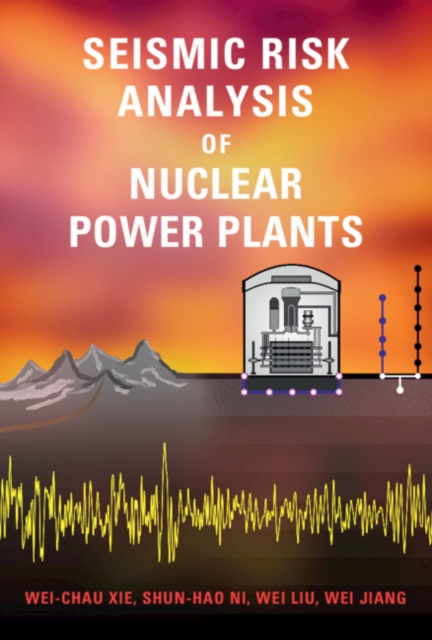 Seismic Risk Analysis of Nuclear Power Plants, Hardback Book