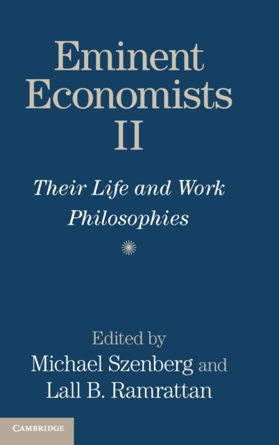Eminent Economists II : Their Life and Work Philosophies, Hardback Book
