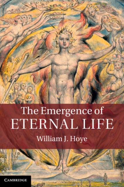 The Emergence of Eternal Life, Hardback Book