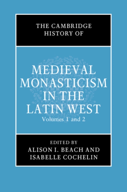 The Cambridge History of Medieval Monasticism in the Latin West 2 Volume Hardback Set, Multiple-component retail product Book