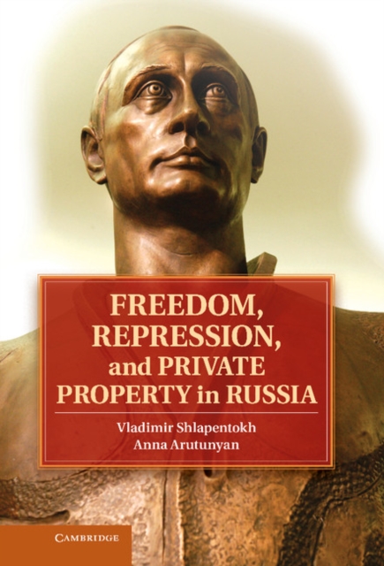 Freedom, Repression, and Private Property in Russia, Hardback Book