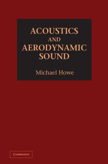 Acoustics and Aerodynamic Sound, Hardback Book