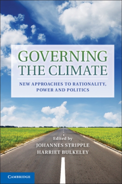Governing the Climate : New Approaches to Rationality, Power and Politics, Hardback Book