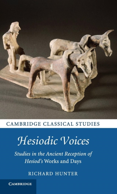 Hesiodic Voices : Studies in the Ancient Reception of Hesiod's Works and Days, Hardback Book