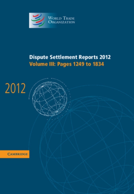 Dispute Settlement Reports 2012: Volume 3, Pages 1249-1834, Hardback Book