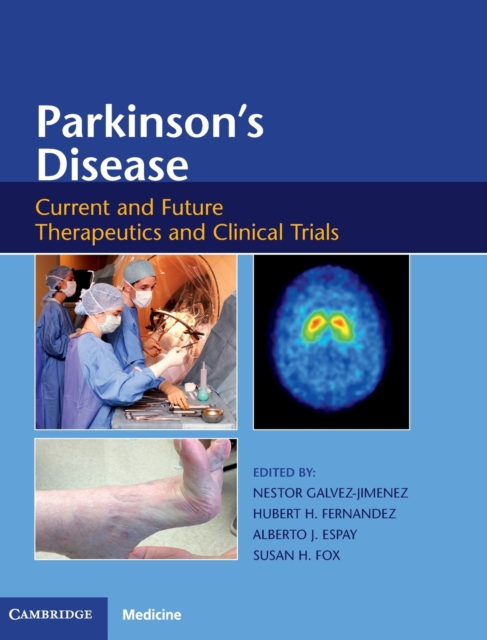 Parkinson's Disease : Current and Future Therapeutics and Clinical Trials, Hardback Book