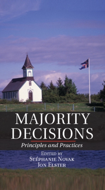 Majority Decisions : Principles and Practices, Hardback Book