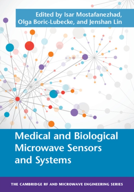 Medical and Biological Microwave Sensors and Systems, Hardback Book