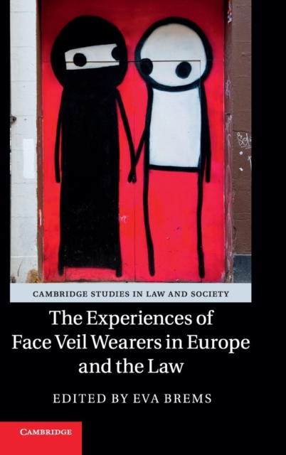 The Experiences of Face Veil Wearers in Europe and the Law, Hardback Book