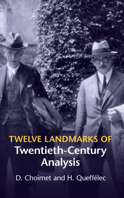 Twelve Landmarks of Twentieth-Century Analysis, Hardback Book